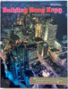 Building Hong Kong With an Essay by Jan Morris and photographed by Frank Fischbeck