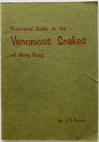 Illustrated guide to the venomous snakes of Hong Kong: With recommendations for first aid treatment of bites J Romer