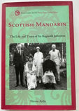 Scottish Mandarin: The Life and Times of Sir Reginald Johnston Shiona Airlie