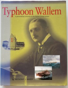 Typhoon Wallem: A personalised chronicle of the Wallem Group Anthony Hardy 2003
